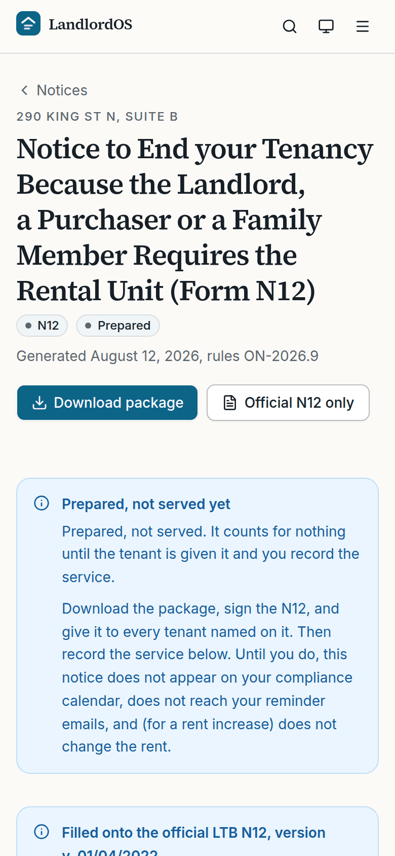 A notice detail page for an N12, badged Prepared. A panel reads Prepared, not served yet, and explains that the notice does not appear on the compliance calendar, does not reach reminder emails and does not change the rent until the service is recorded. Further panels name the official form version it was filled onto, the 60-day notice period and the earliest termination date, the deadline to apply (RTA s. 69 (2): if served as planned, an L2 would have to be filed by November 30, 2026, thirty days after the termination date), and the compensation: $2,245.00 owed to the tenant on or before the termination date, with the line "Longer notice does not waive it on this kind of N12".